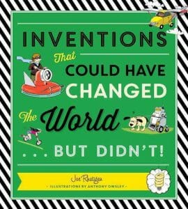 inventions-that-could-have-changed-the-worldbut-didnt-stem-book-for-kids